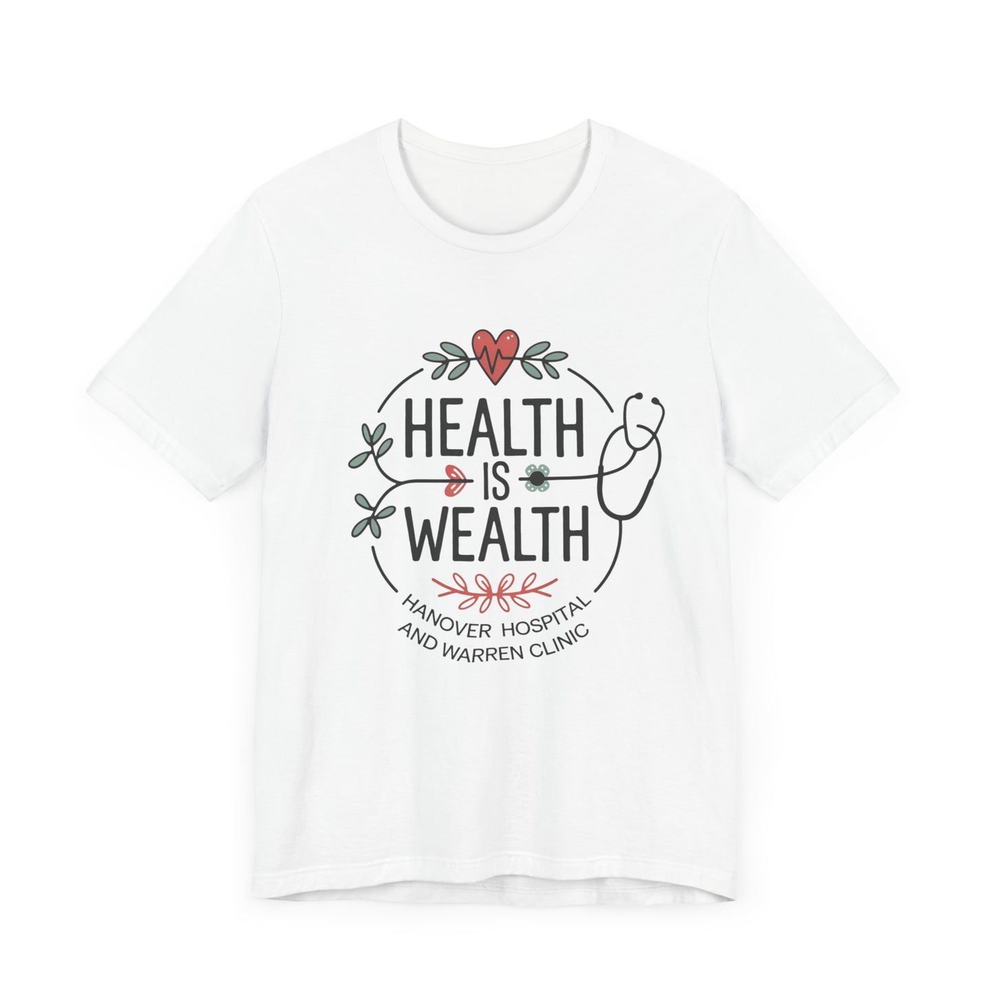 Health is Wealth Unisex Jersey Tee - Hanvoer Hospital & Warren Cling Design