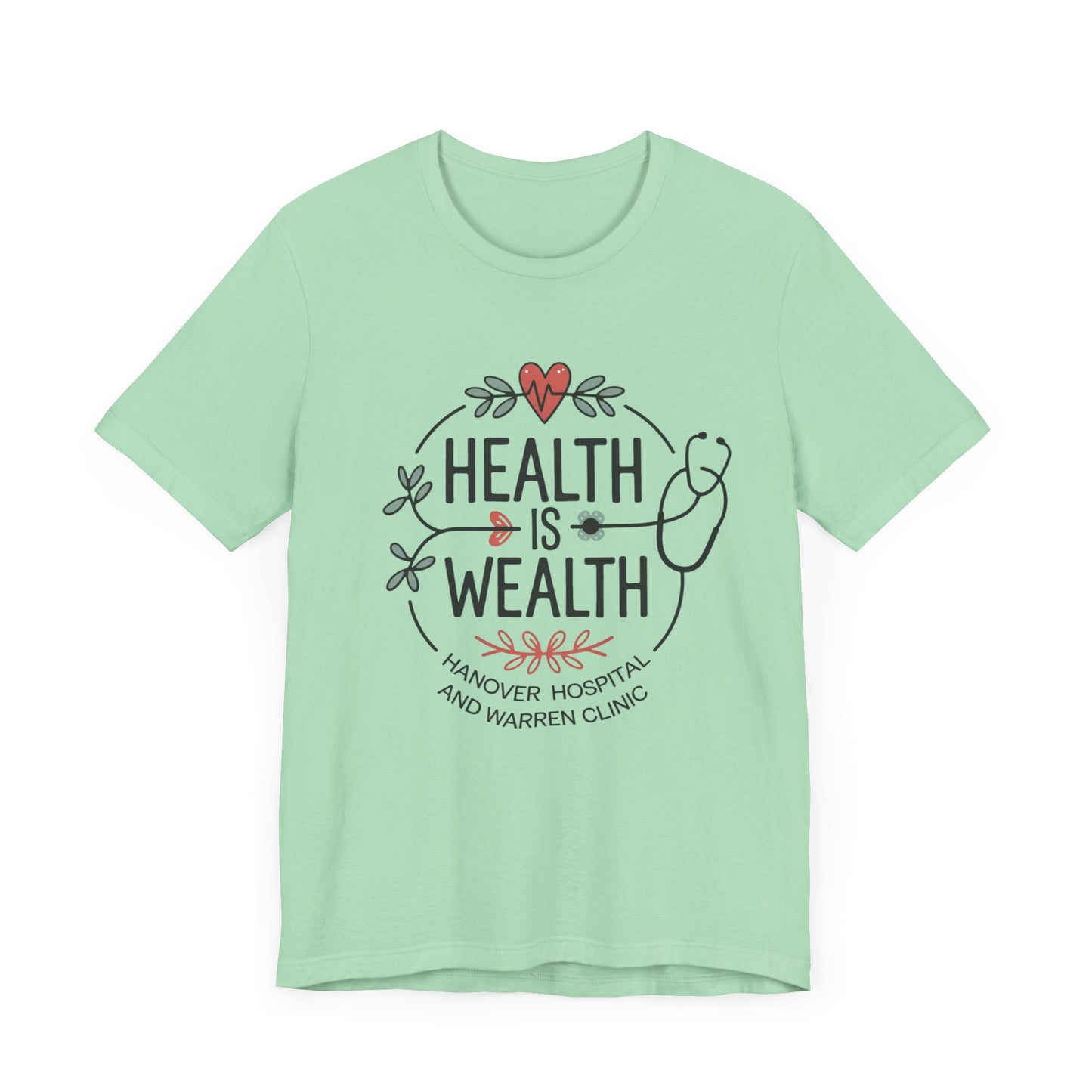 Health is Wealth Unisex Jersey Tee - Hanvoer Hospital & Warren Cling Design