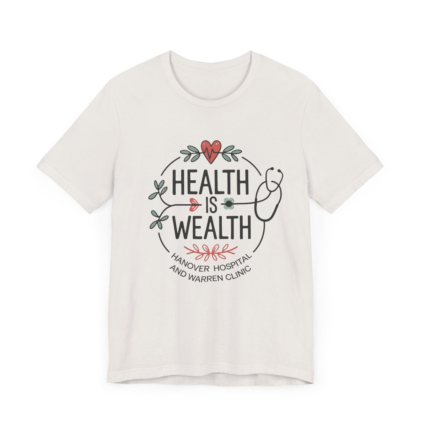 Health is Wealth Unisex Jersey Tee - Hanvoer Hospital & Warren Cling Design