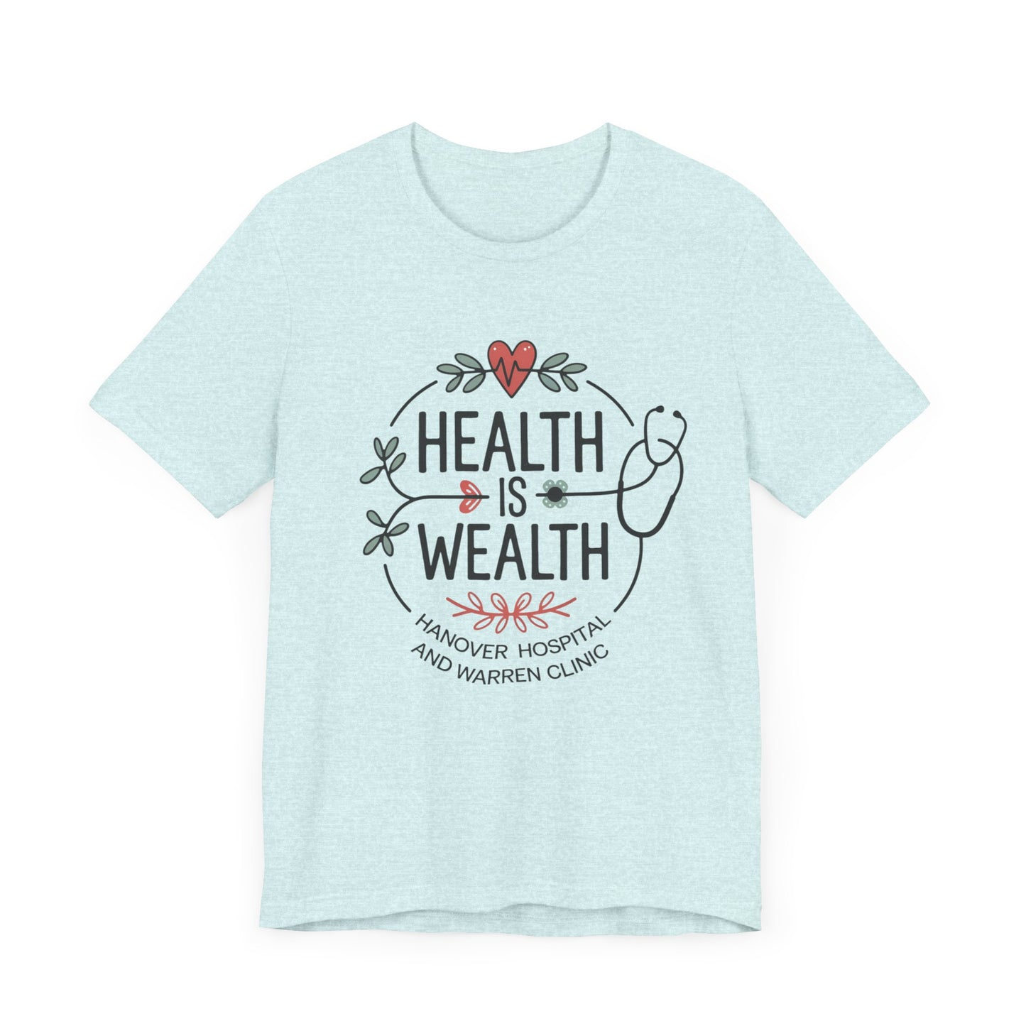 Health is Wealth Unisex Jersey Tee - Hanvoer Hospital & Warren Cling Design