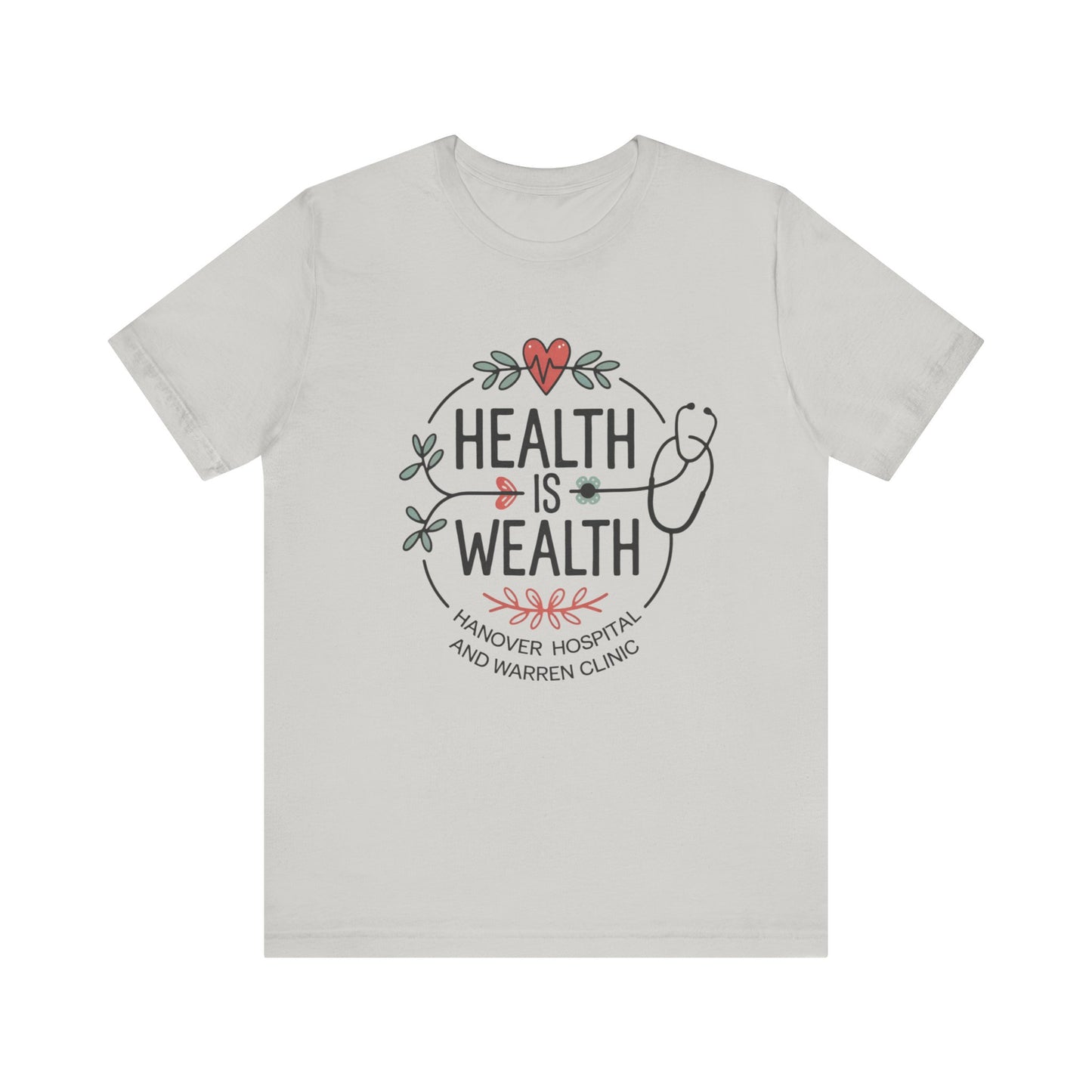 Health is Wealth Unisex Jersey Tee - Hanvoer Hospital & Warren Cling Design