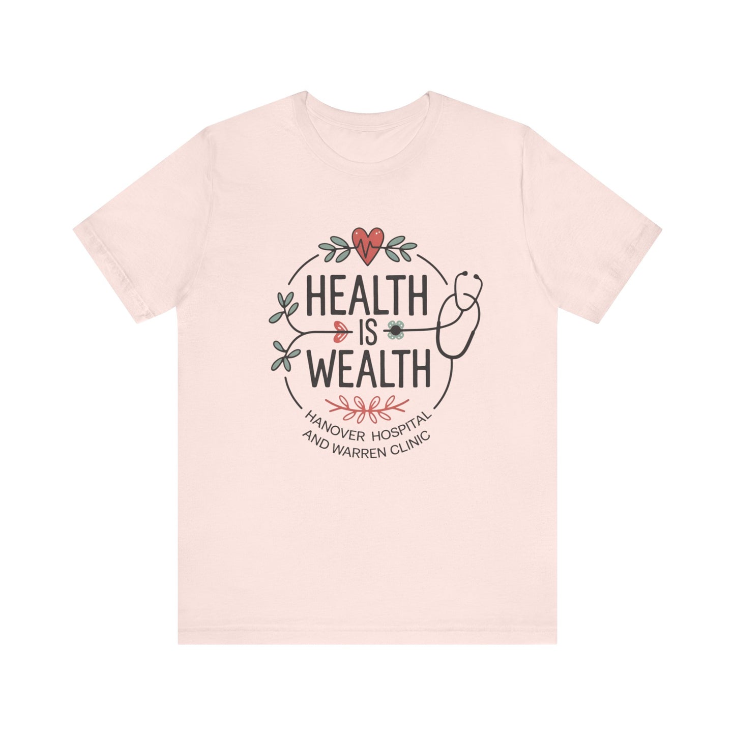 Health is Wealth Unisex Jersey Tee - Hanvoer Hospital & Warren Cling Design