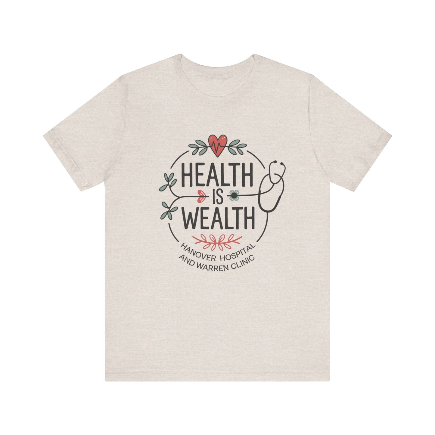 Health is Wealth Unisex Jersey Tee - Hanvoer Hospital & Warren Cling Design