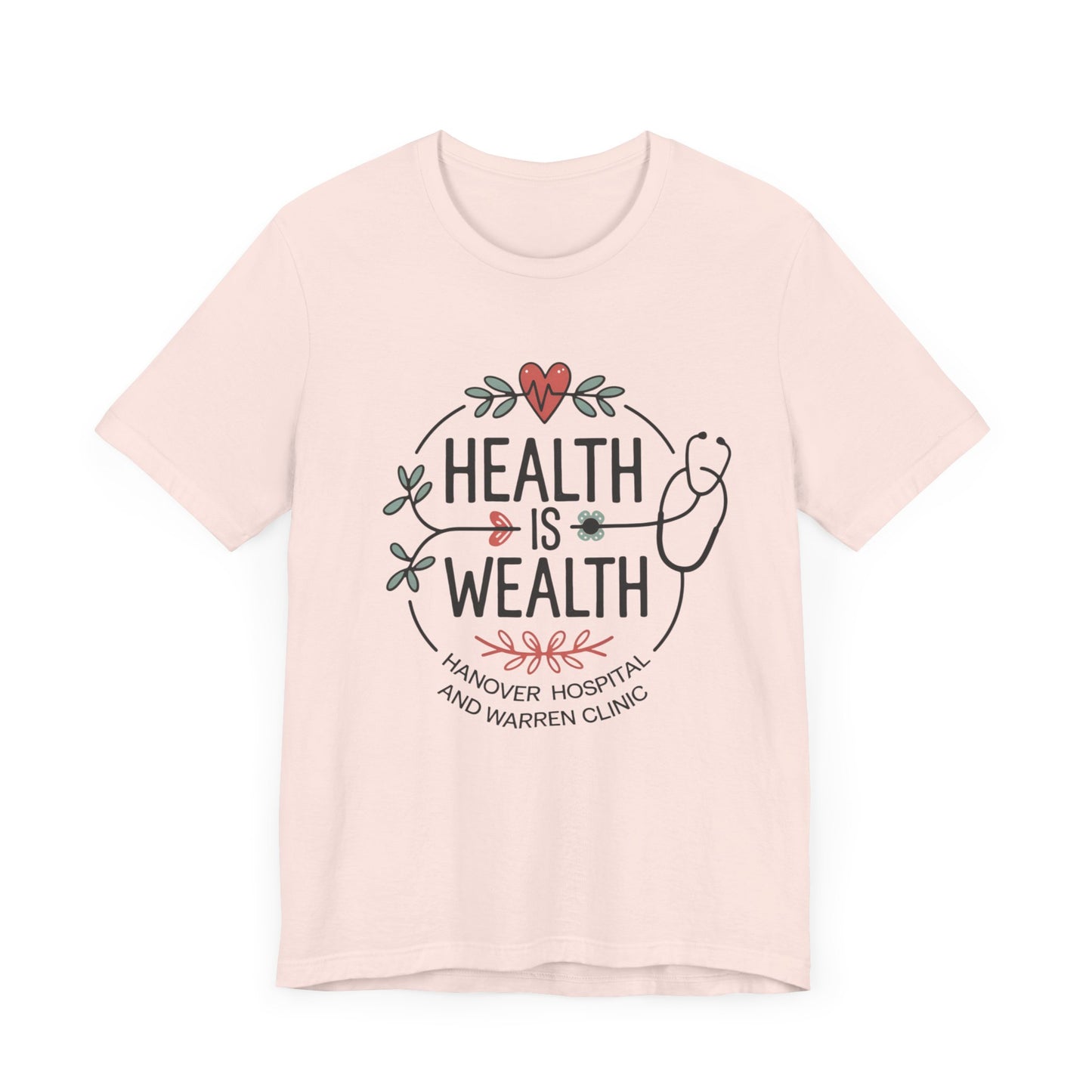 Health is Wealth Unisex Jersey Tee - Hanvoer Hospital & Warren Cling Design
