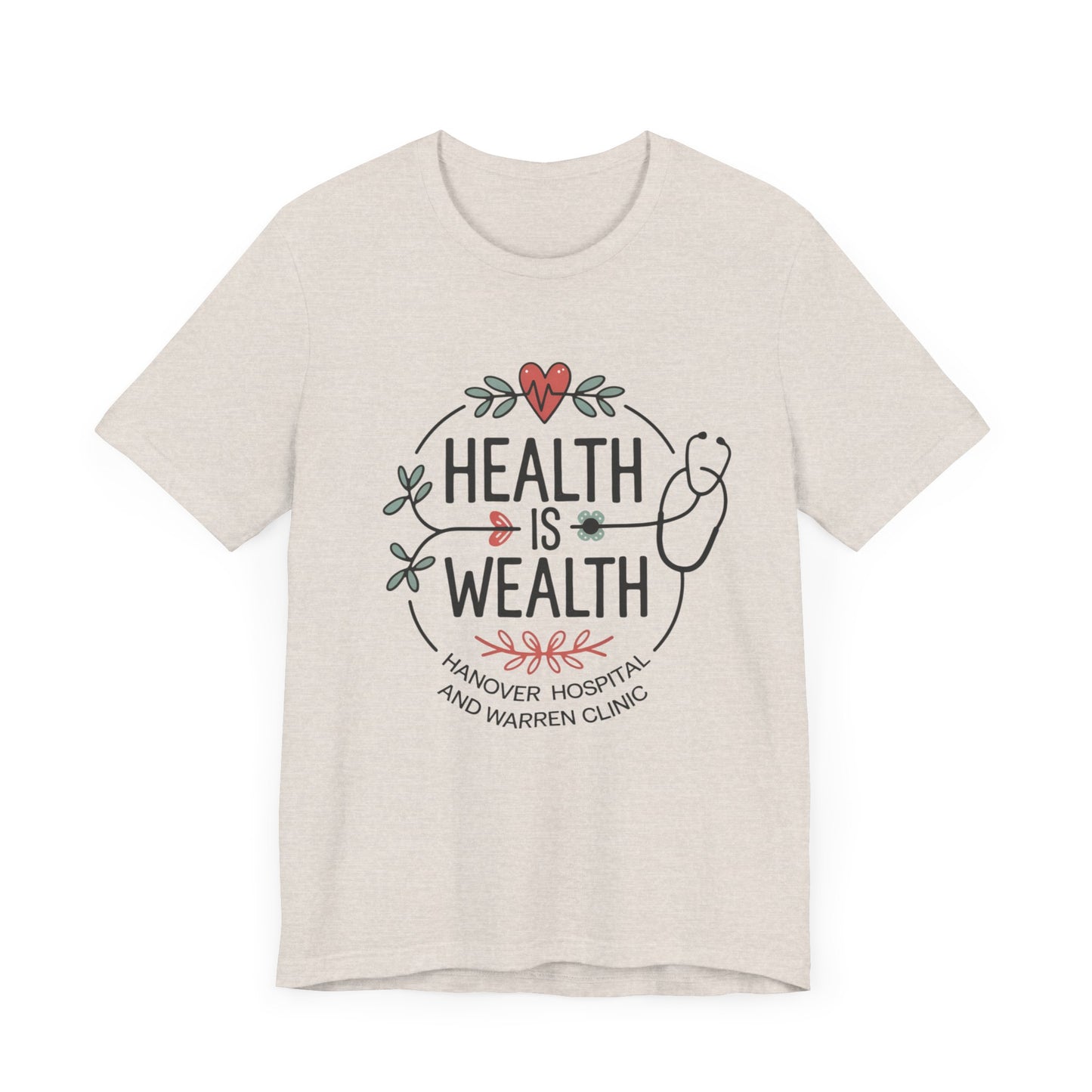Health is Wealth Unisex Jersey Tee - Hanvoer Hospital & Warren Cling Design