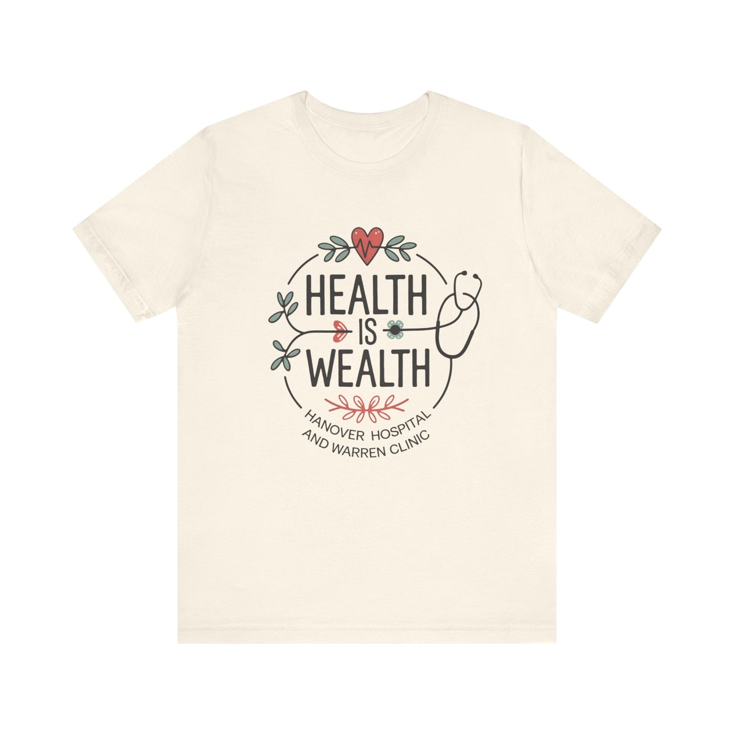 Health is Wealth Unisex Jersey Tee - Hanvoer Hospital & Warren Cling Design