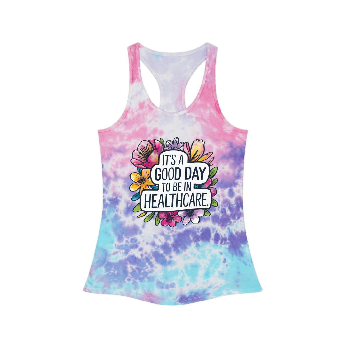 Good Day in Healthcare Tie Dye Tank Top | Comfortable Summer Workout Top for Nurses & Healthcare Workers